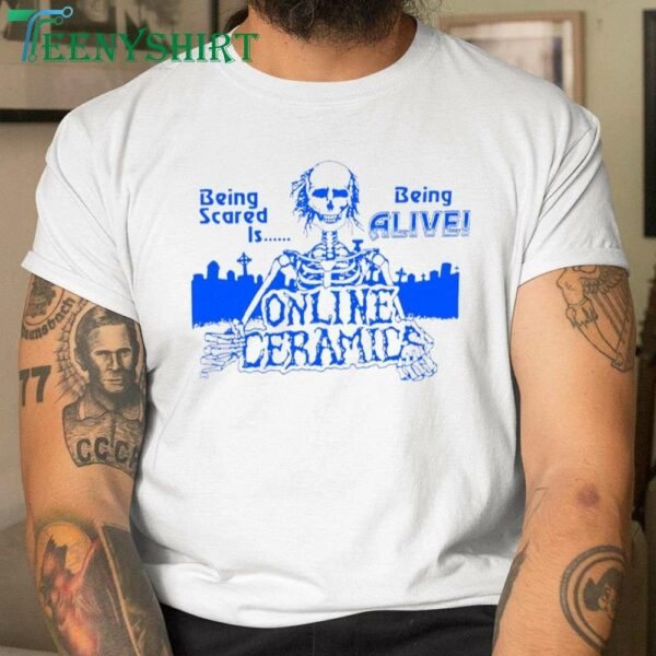 Being Scared is Being Alive T-Shirt – Embracing Fear and Adventure