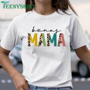 Bonus Mama T Shirt Best Gift for Mom on Mothers Day 1