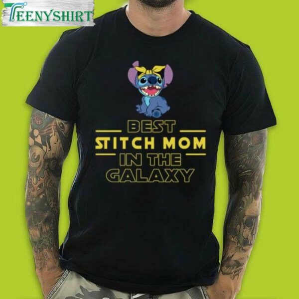 Celebrate Mom with Our Best Stitch Mom in the Galaxy T Shirt The Perfect Gift for Mothers Day 1