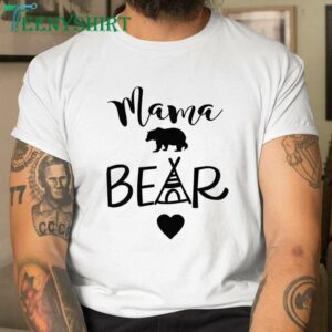 FAMILY 365 Mama Bear T Shirt A Perfect Gift for Moms on Mothers Day 3