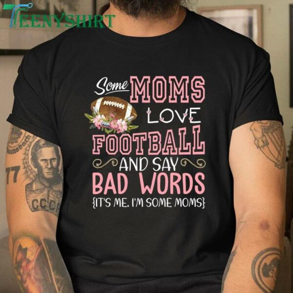 Football Mom T-Shirt A Great Mother’s Day Gift for Football Fans