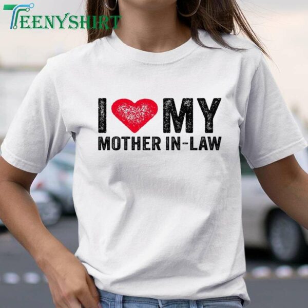 Funny Mother’s Day T-Shirt I Love My Mother-in-Law with Red Heart and Vintage Style