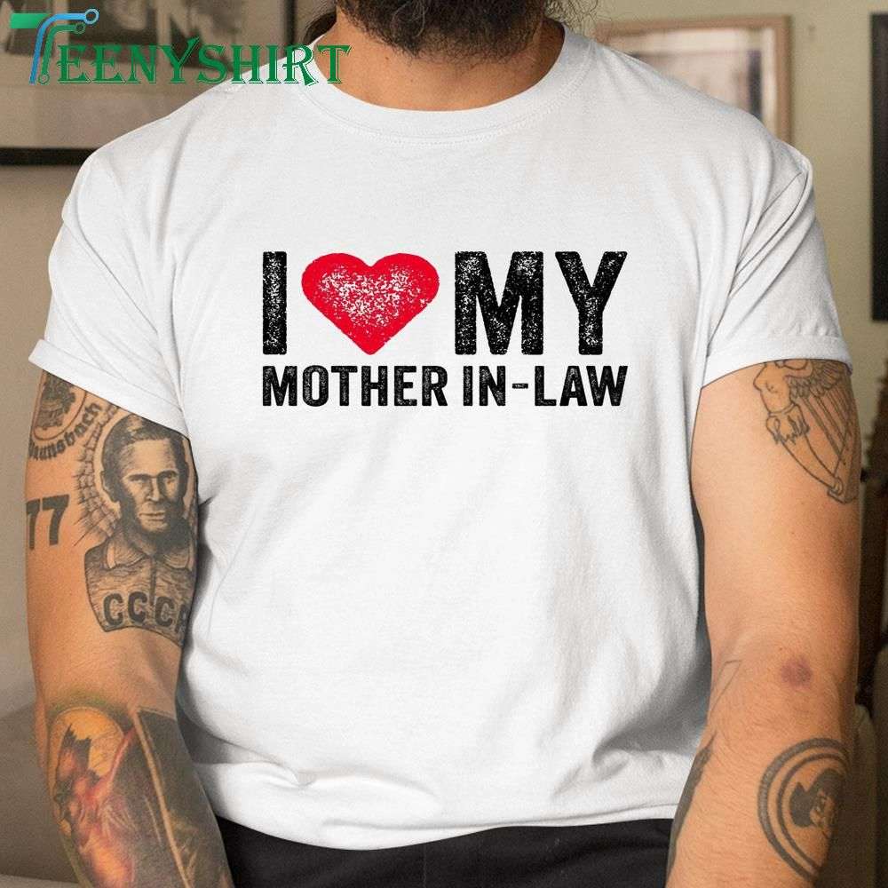 Funny Mother's Day T-Shirt I Love My Mother-in-Law with Red Heart and Vintage Style