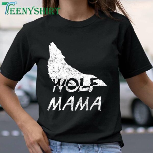 Funny Wolf Mama Mother’s Day Shirt for Moms