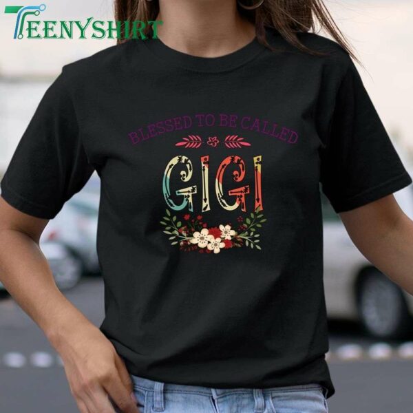 Happy Mothers Day Grateful to be Named Gigi Floral Funny Shirt 1