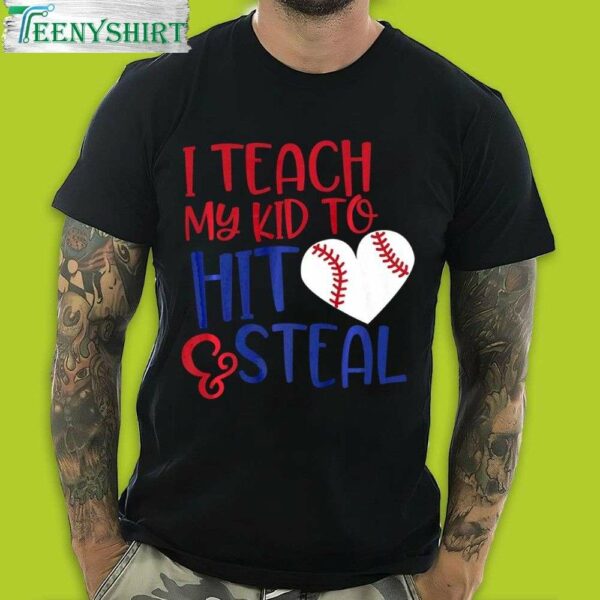 I Teach My Kids to Hit and Steal Baseball Mom T Shirt Show Your Love for the Game and Your Kids 1