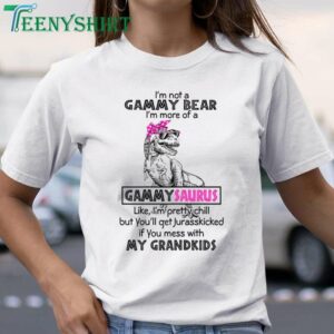 Mother’s Day T-Shirt I’m Not a Gammy Bear, I’m More of a Gammysaurus with Chill Mom Design