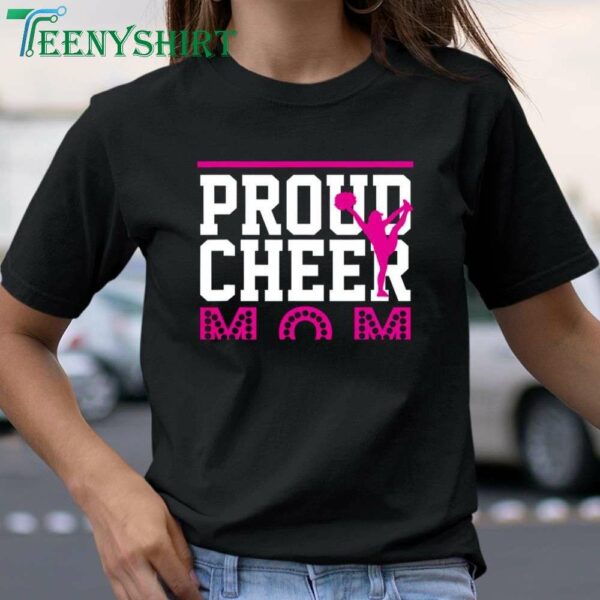 Proud Cheer Mom Gift T Shirt Cheerleading for Mothers Day 1