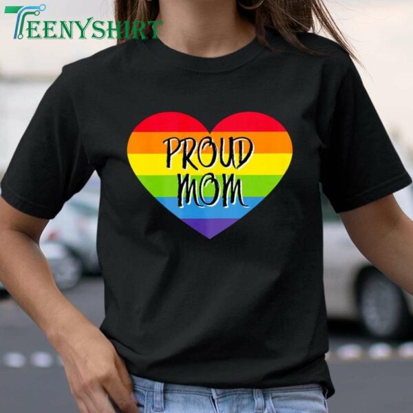 Proud Mom Rainbow Flag T Shirt for Gay Pride Month Support 1