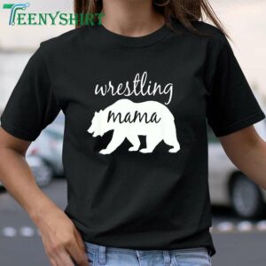 Wrestling Mama Bear Shirt for Moms 1